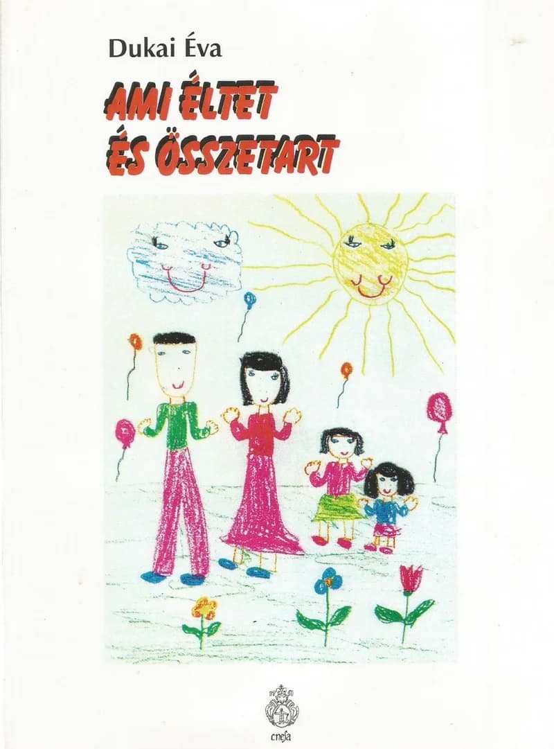 Ami éltet és összetart 