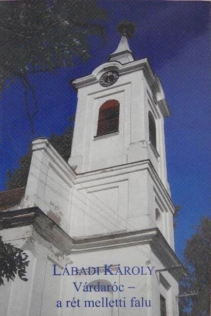 Várdaróc – a rét melletti falu