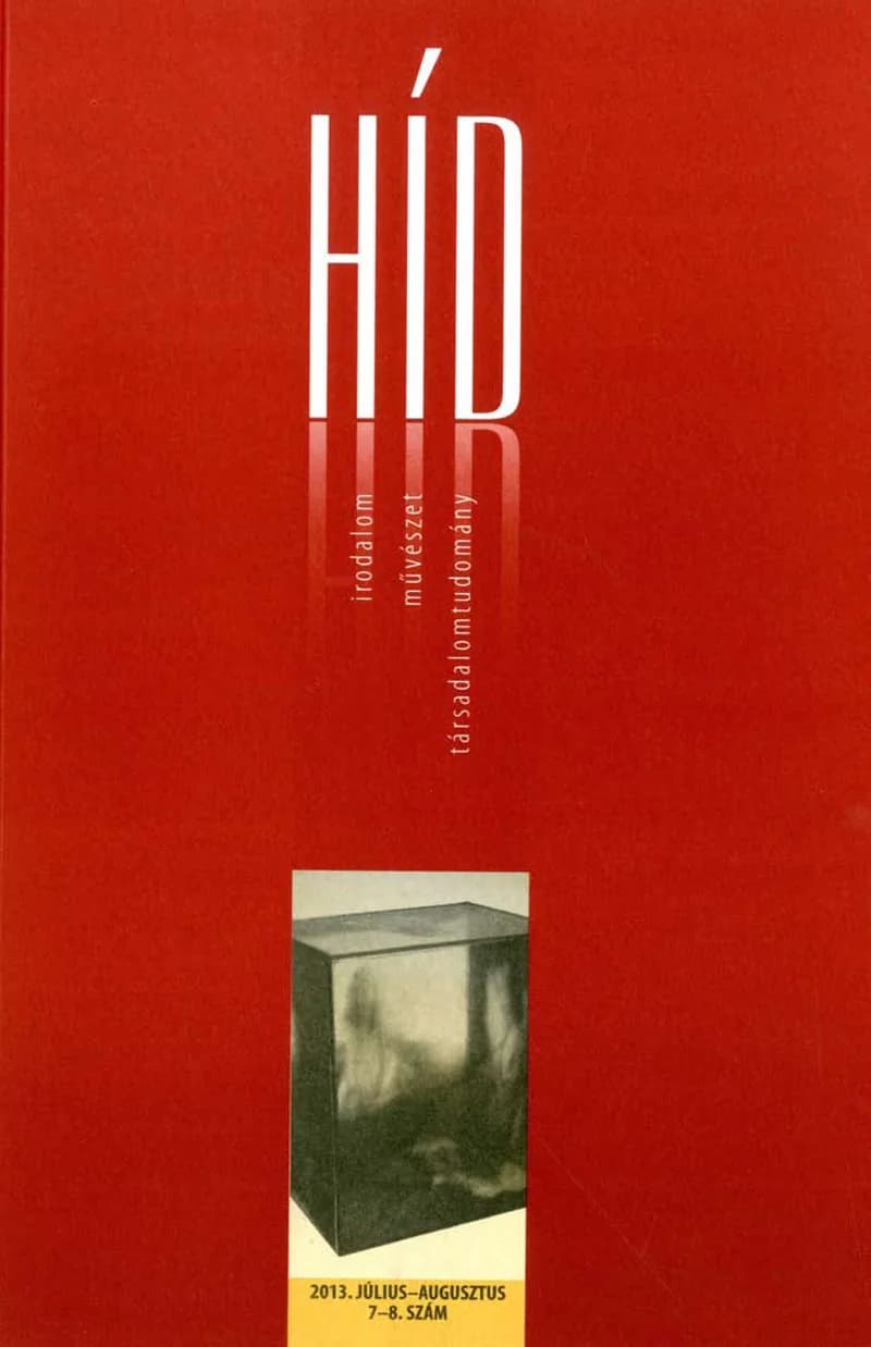 Híd, 77. évf. 2013. július – augusztus. 7–8. sz. 1–168. oldal