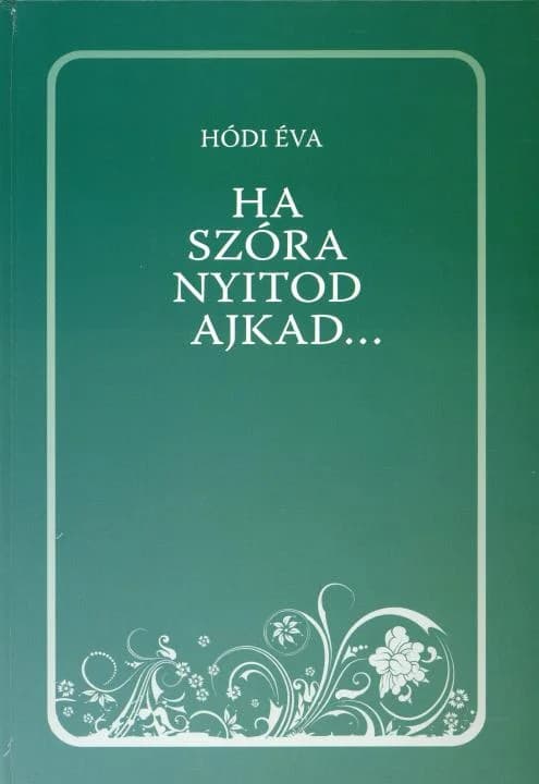 Ha szóra nyitod ajkad