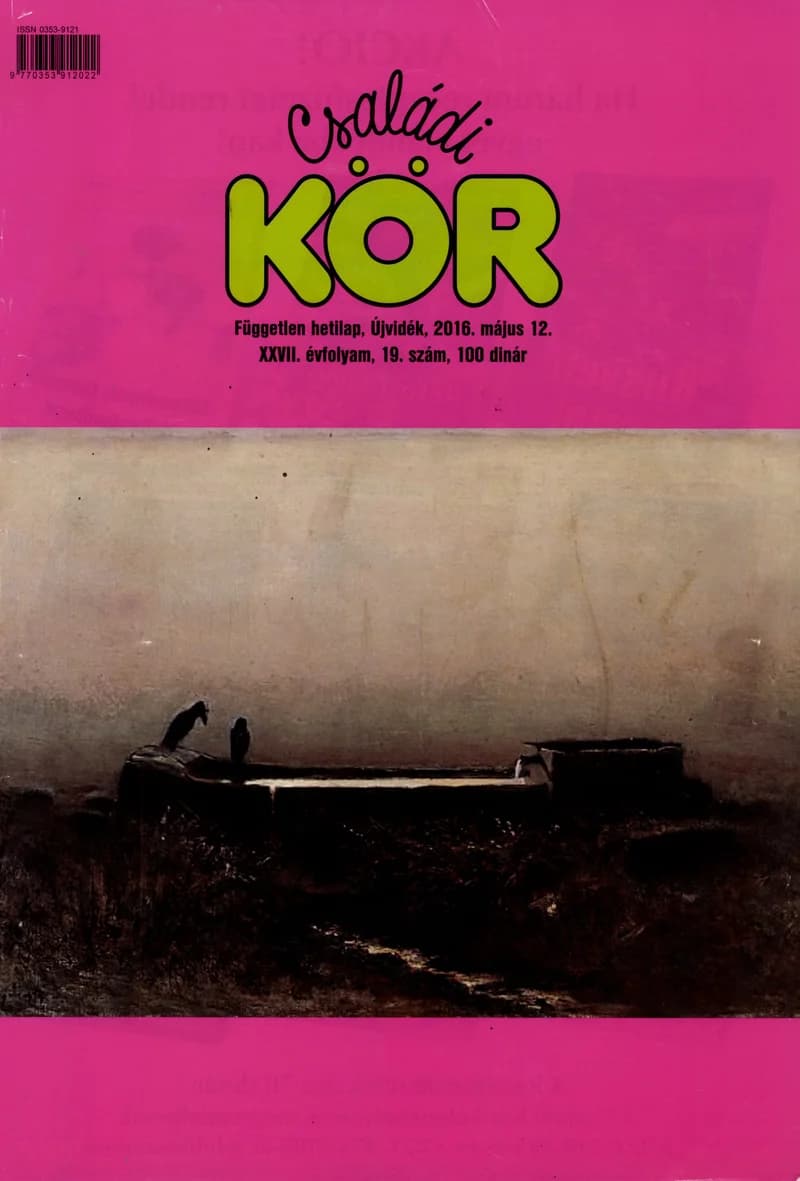 Családi Kör, 27. évf. 2016. május 12. 19. sz.