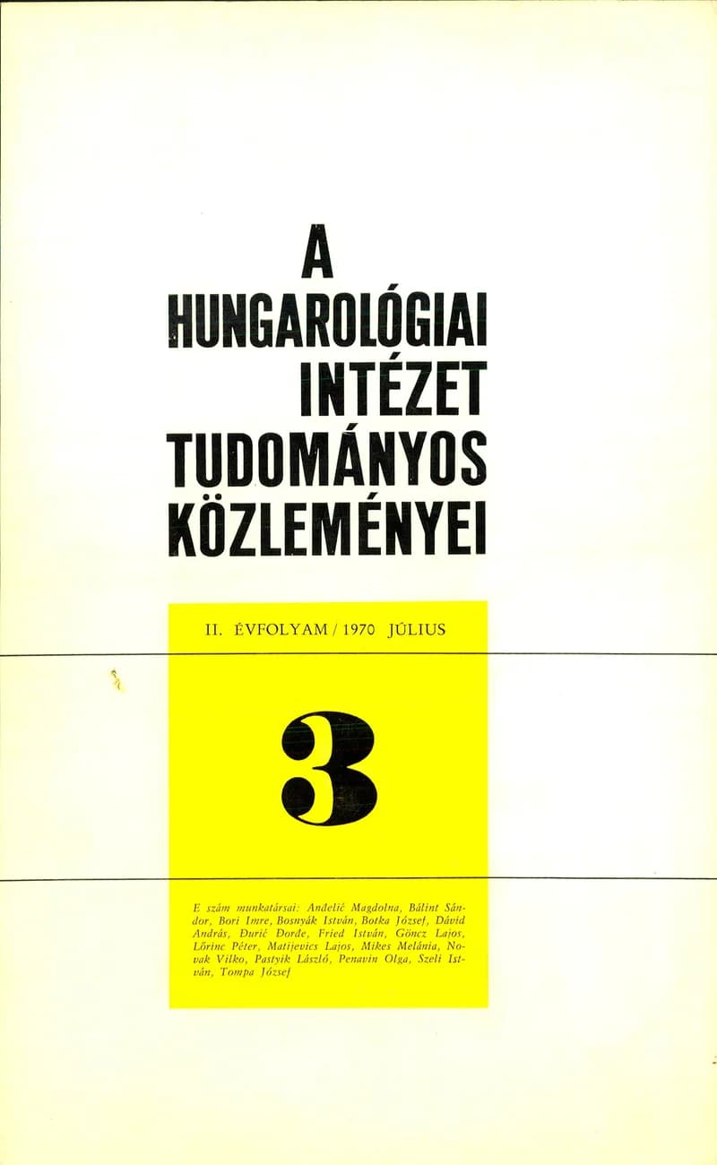 Hungarológiai Intézet Tudományos Közleményei, 2. évf. 1970. július 1. 3. sz. 1–159. oldal