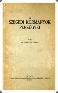 A szegedi kormányok pénzügyei 