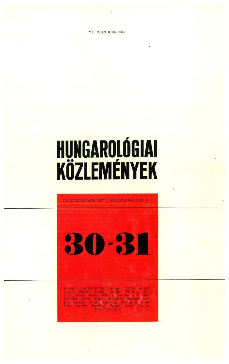 Hungarológiai Közlemények, 9. évf. 1977. március 1. – június 1. 30–31. sz. 1–189. oldal