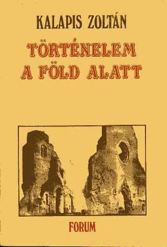 Történelem a föld alatt