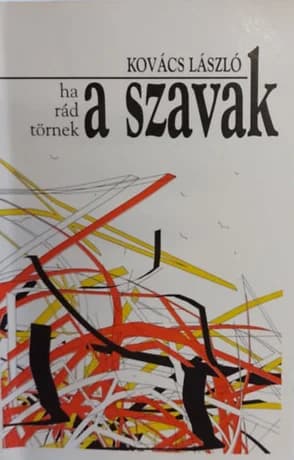 Ha rád törnek a szavak