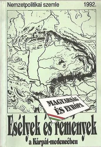 Esélyek és remények a Kárpát-medencében