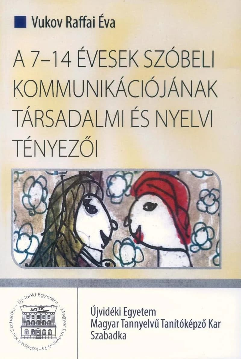A 7-14 évesek szóbeli kommunikációjának társadalmi és nyelvi tényezői 