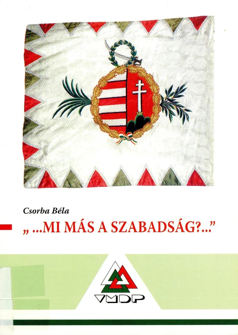 „...Mi más a szabadság?...” 