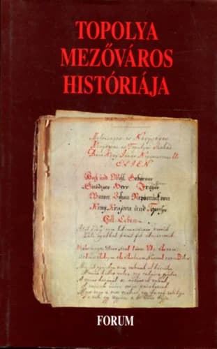 Topolya mezőváros históriája