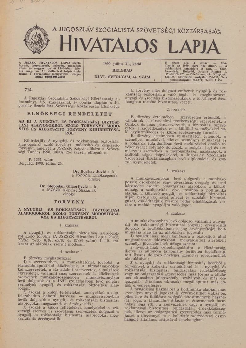 A Jugoszláv Szocialista Szövetségi Köztársaság Hivatalos Lapja, 46. évf. 1990. július 31. 44. sz. 1305–1316. oldal