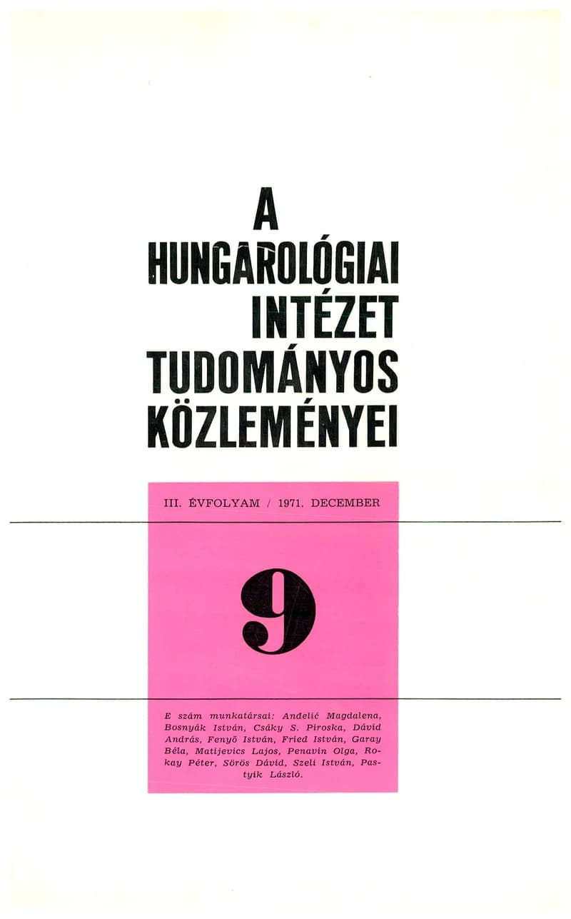 Hungarológiai Intézet Tudományos Közleményei, 3. évf. 1971. december 1. 9. sz. 1–164. oldal
