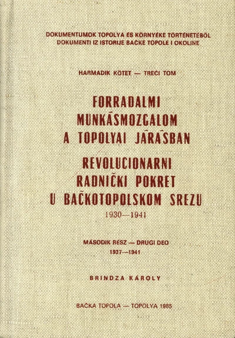 Forradalmi munkásmozgalom a topolyai járásban / Revolucionarni radnički pokret u Bačkotopolskom srezu. Harmadik kötet, második rész