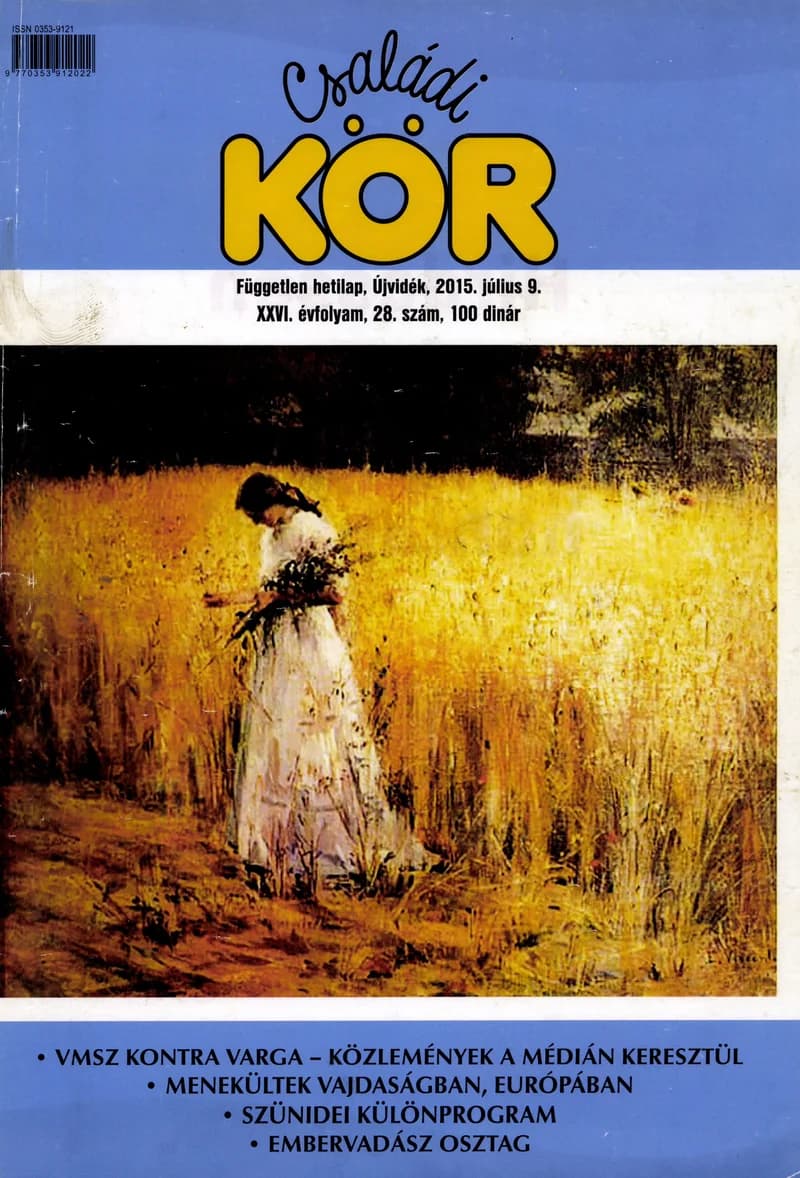 Családi Kör, 26. évf. 2015. július 9. 28. sz.