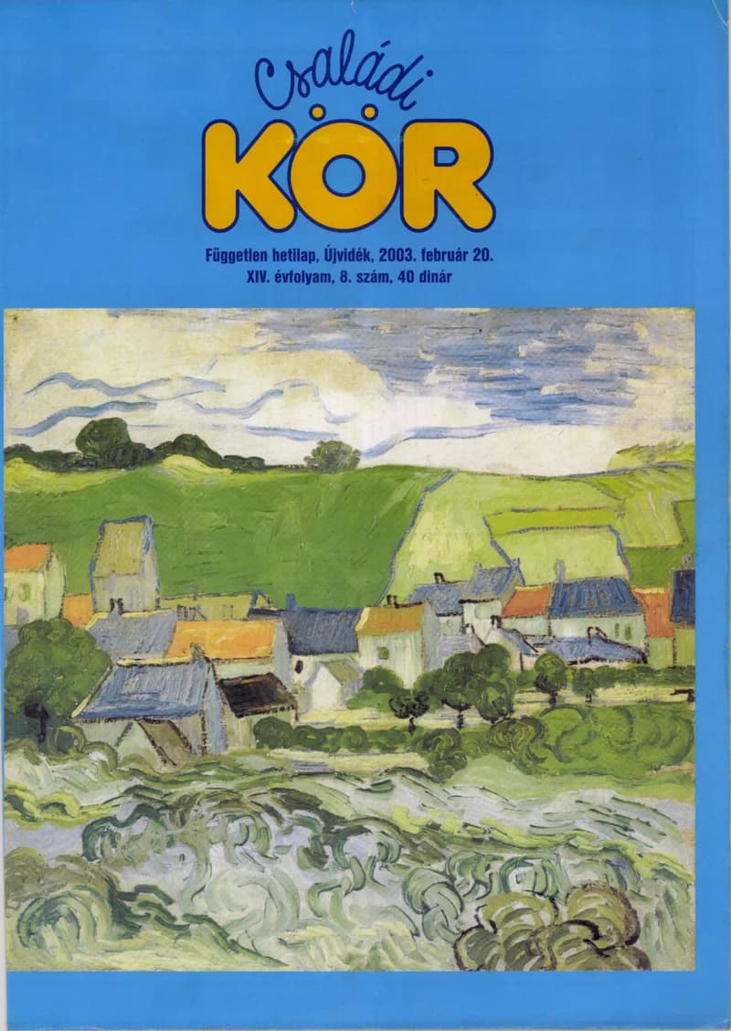 Családi Kör, 14. évf. 2003. február 20. 8. sz.