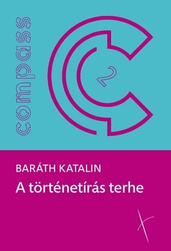 A történetírás terhe