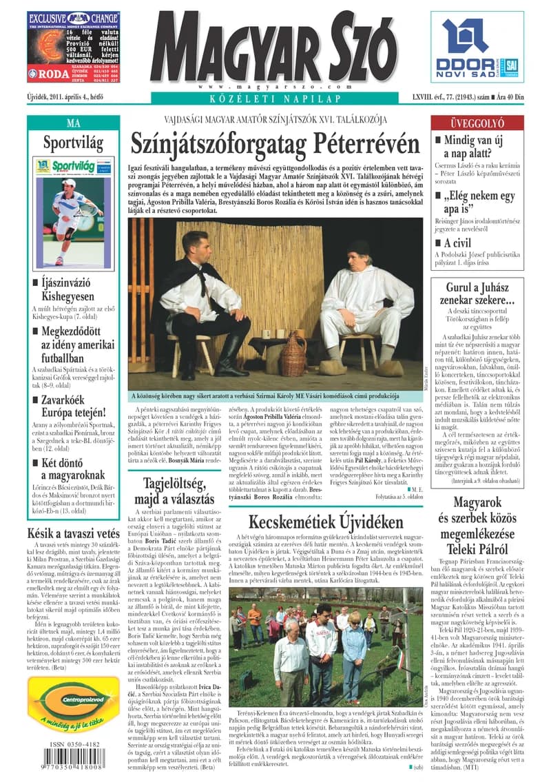 Magyar Szó, 68. évf. 2011. április 4. 77. sz. 1–16. oldal