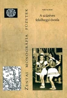 A százéves felsőhegyi óvoda