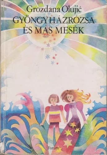 Gyöngyházrózsa ​és más mesék