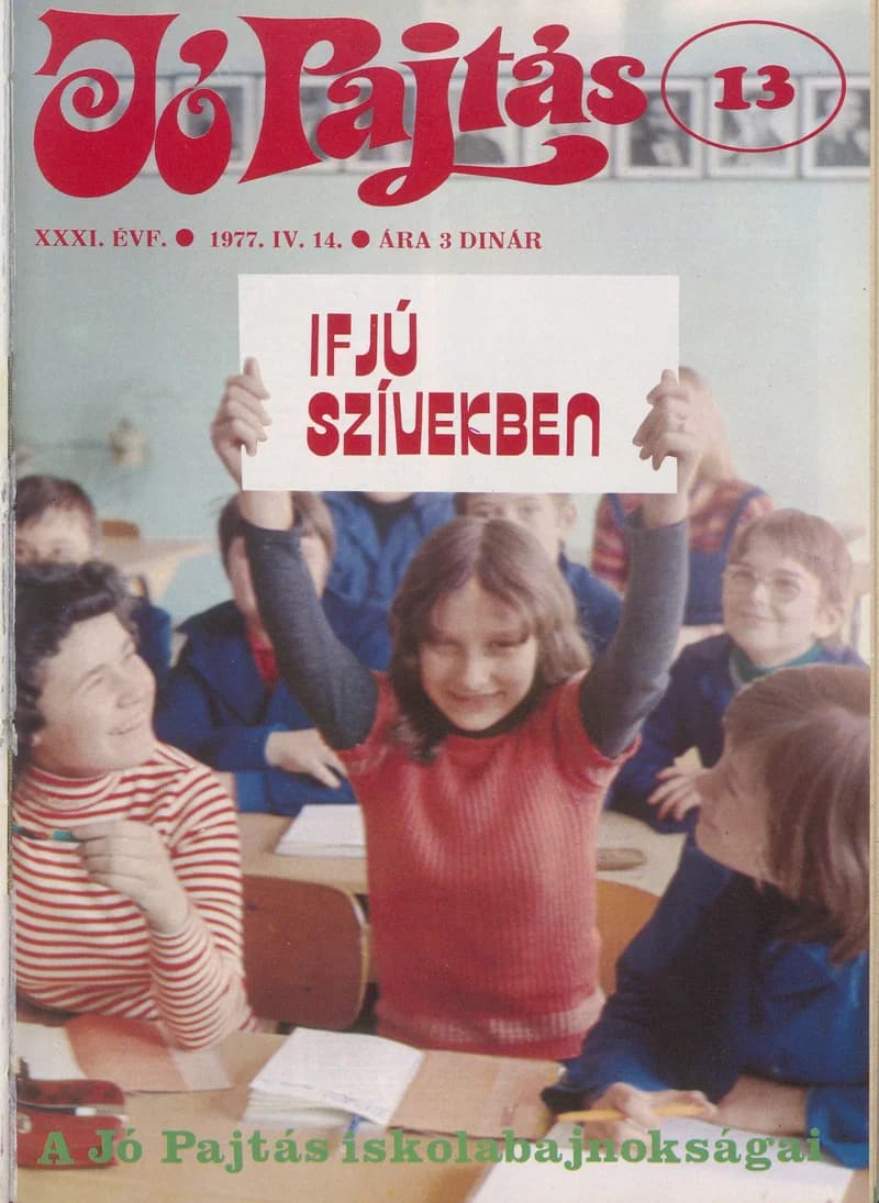 Jó Pajtás, 31. évf. 1977. április 14. 13. sz.