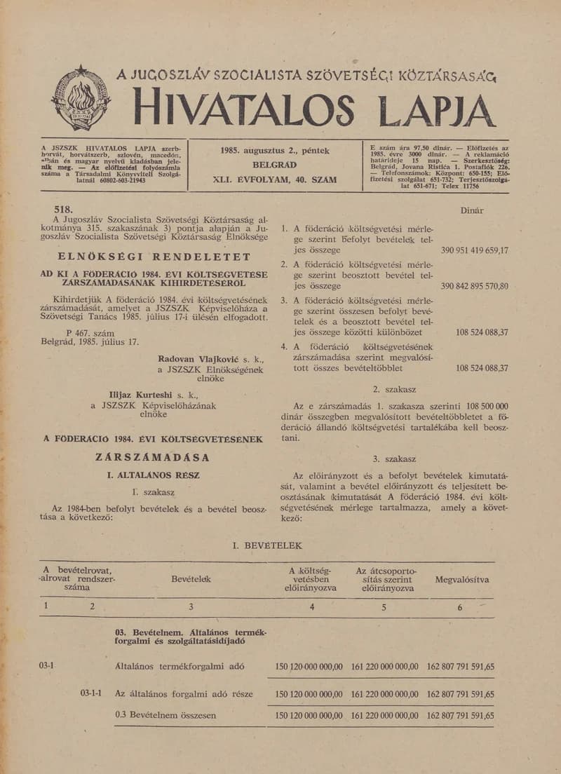 A Jugoszláv Szocialista Szövetségi Köztársaság Hivatalos Lapja, 41. évf. 1985. augusztus 2. 40. sz. 1193–1244. oldal