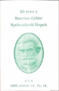 25 éves a Szarvas Gábor Nyelvművelő Napok 