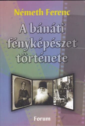 A bánáti fényképészet története