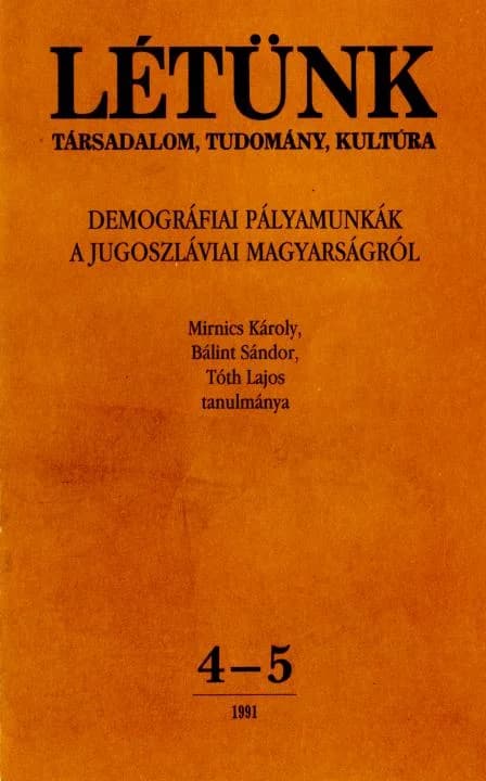 Létünk, 21. évf. 1991. július – október. 4–5. sz. 243–329. oldal