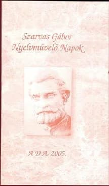Szarvas Gábor Nyelvművelő Napok, 2004. október 7., 8., 9.