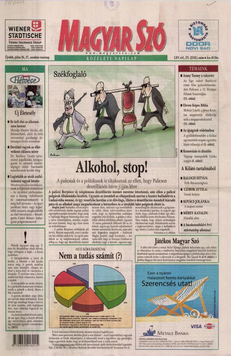 Magyar Szó, 65. évf. 2008. július 26. – 27. 171. sz. 1–28. oldal