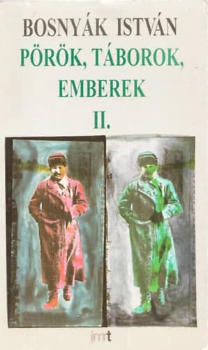 Pörök, táborok, emberek II.