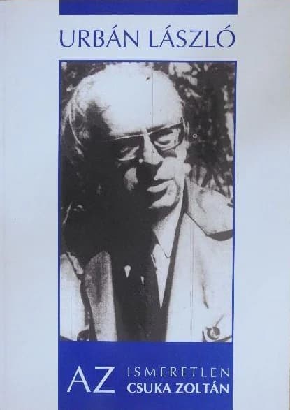 Az ismeretlen Csuka Zoltán