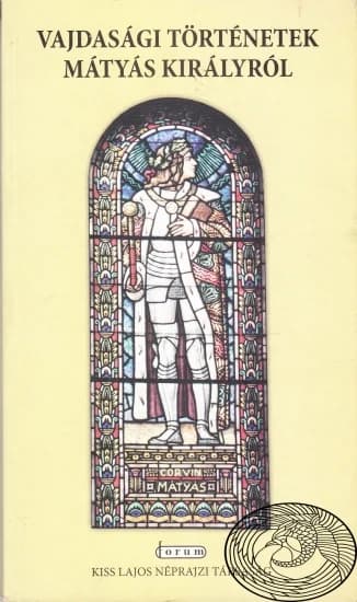 Vajdasági történetek Mátyás királyról