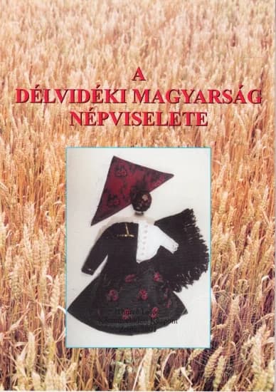 A délvidéki magyarság népviselete
