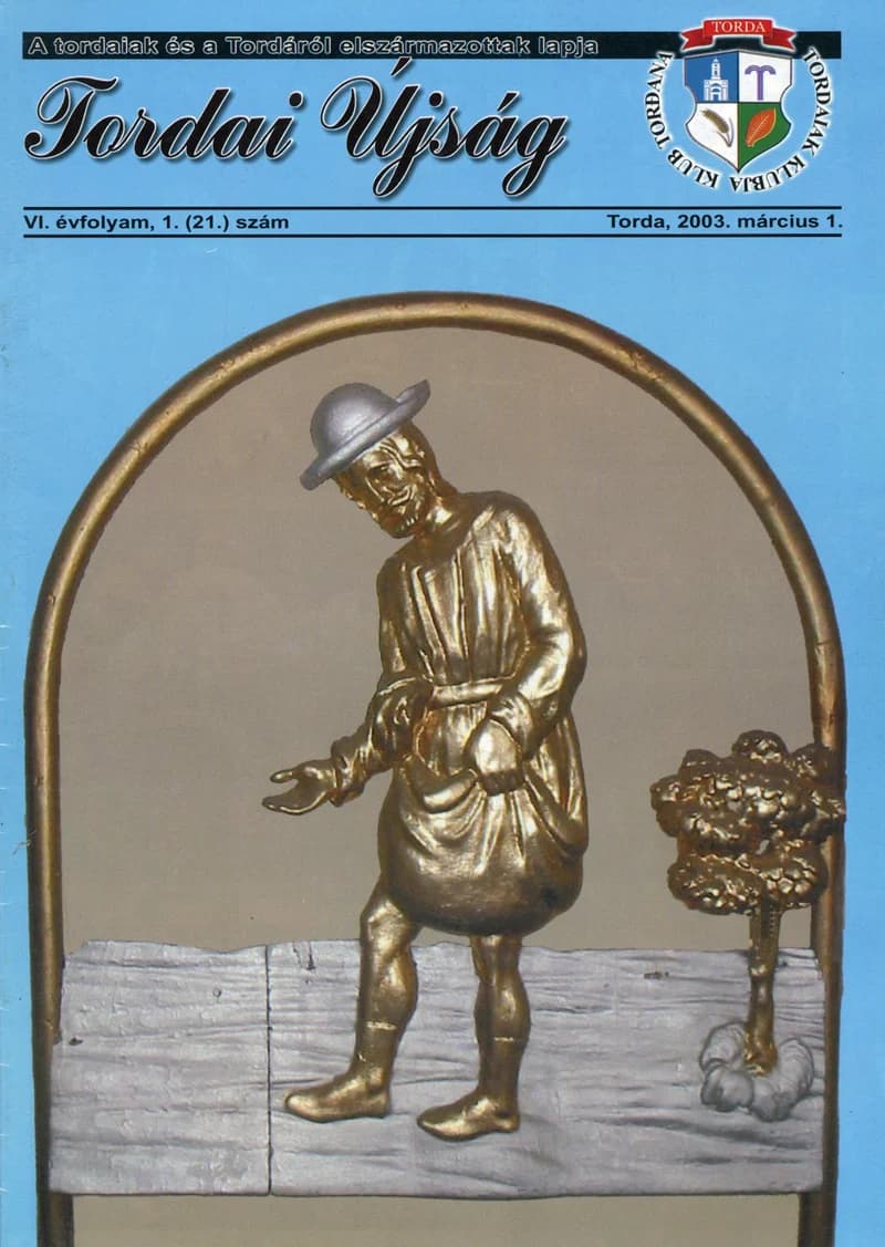 Tordai Újság, 6. évf. 2003. március 1. 1. sz. 1–24. oldal