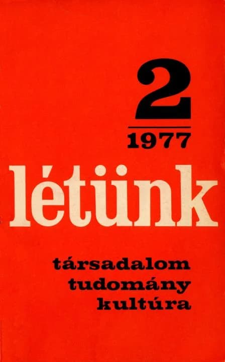 Létünk, 7. évf. 1977. március – április. 2. sz. 1–205. oldal
