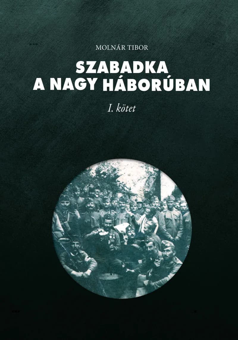 Szabadka a nagy háborúban (1914–1918)
