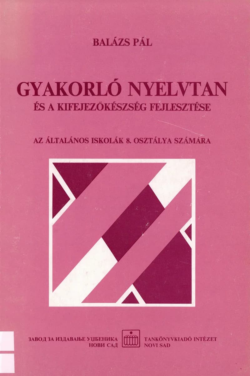 Gyakorló nyelvtan és a kifejezőkészség fejlesztése