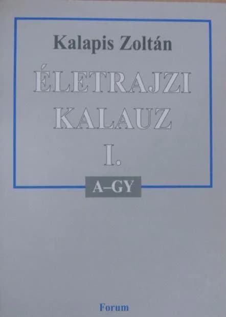 Életrajzi kalauz I.