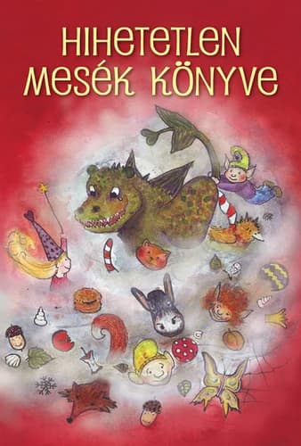 Hihetetlen mesék könyve
