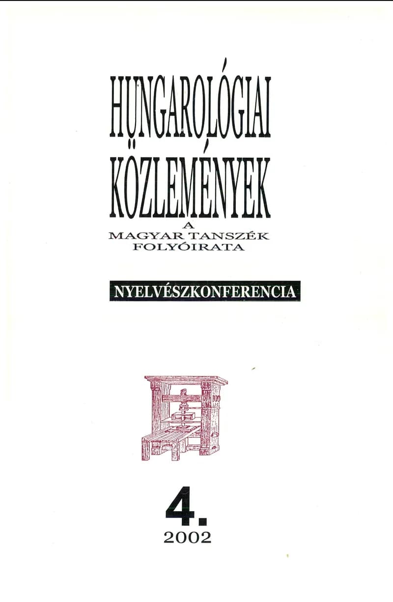 Hungarológiai Közlemények, 34. évf. 2002. január 1. 4. sz. 1–169. oldal