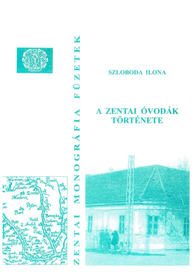 A zentai óvodák története