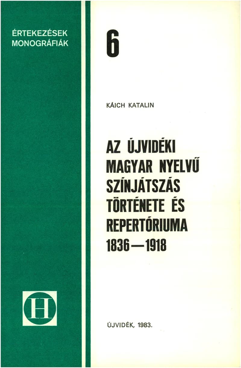  Az újvidéki magyar nyelvű színjátszás története és repertóriuma 1836–1918 