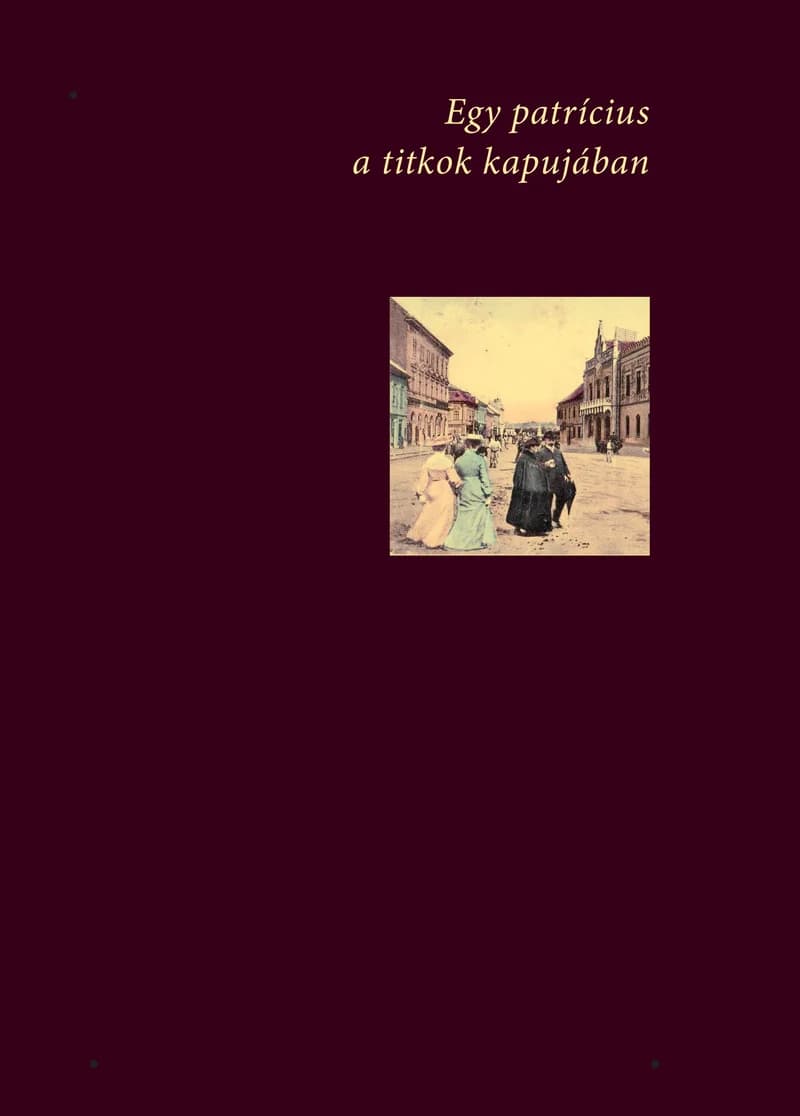 Egy patrícius a titkok kapujában