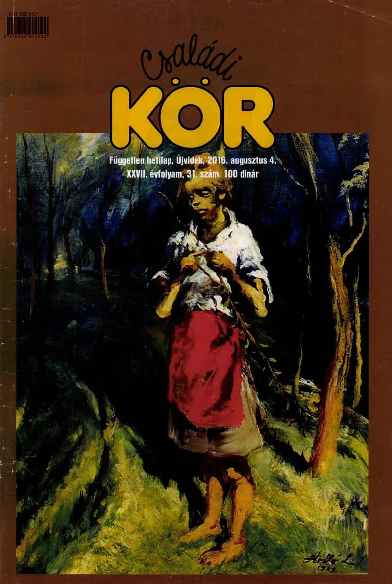 Családi Kör, 27. évf. 2016. augusztus 4. 31. sz.