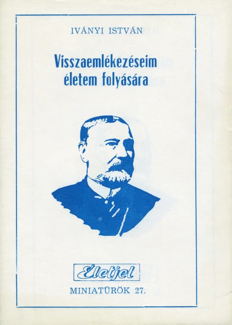 Visszaemlékezéseim életem folyására