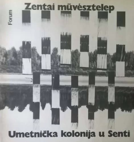 Zentai művésztelep / Umetnicka kolonija u Senti