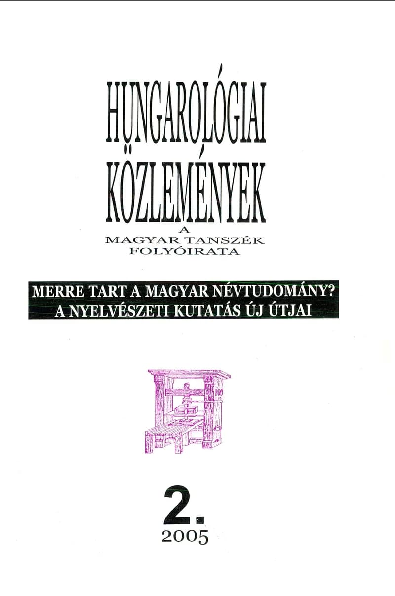 Hungarológiai Közlemények, 36. évf. 2005. január 1. 2. sz. 1–144. oldal