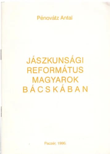 Jászkunsági református magyarok Bácskában