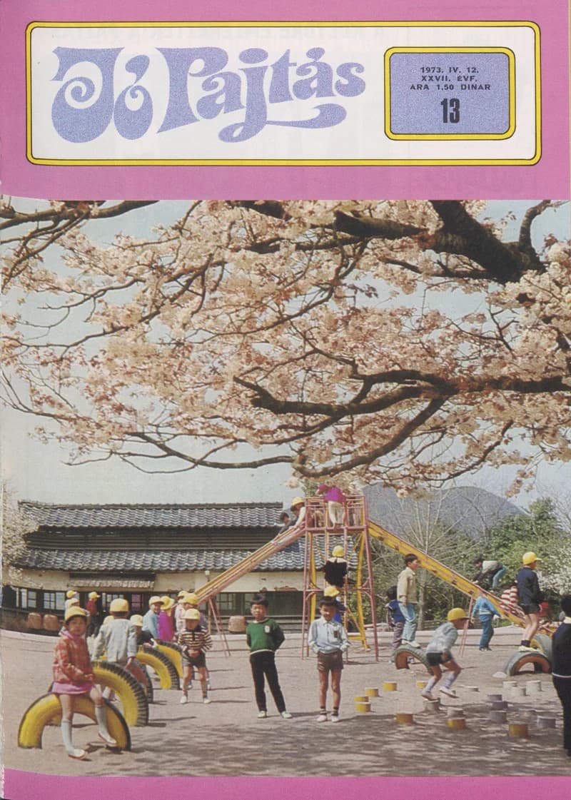 Jó Pajtás, 27. évf. 1973. április 12. 13. sz.